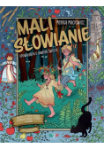 Mali Słowianie. Opowiadania o dawnym świecie