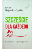 Szczęście dla każdego Rozmyślania z psychologią w tle