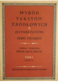 Wybór tekstów źródłowych z historii państwa i prawa polskiego Tom I Część II