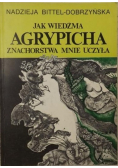 Jak wiedźma Agrypicha znachorstwa mnie uczyła