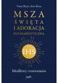 Msza Święta i Adoracja Eucharystyczna