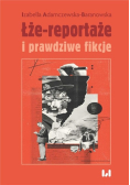 Łże-reportaże i prawdziwe fikcje