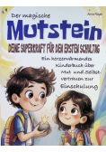 Der Mutstein Deine Superkraft fur den ersten Schultag