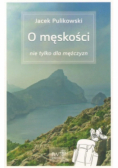 O męskości nie tylko dla mężczyzn
