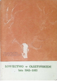 Łowiectwo w Olsztyńskiem lata 1945 - 1983