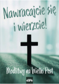 Nawracajcie się i wierzcie