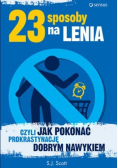 23 sposoby na lenia czyli jak pokonać prokrastyna