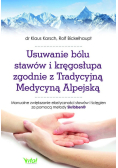 Usuwanie bólu stawów i kręgosłupa zgodnie z Tradycyjną Medycyną Alpejską