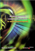 Różnicowanie częstoskurczów w elektrokardiografii Część II