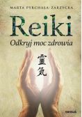 Reiki Odkryj moc zdrowia