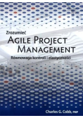 Zrozumieć Agile Project Management. Równowaga kontroli i elastyczności