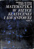 Matematyka w fizyce klasycznej i kwantowej Tom 2