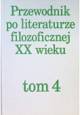 Przewodnik po literaturze filozoficznej XX Tom 4