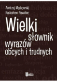 Wielki słownik wyrazów obcych i trudna