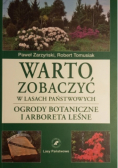 Warto zobaczyć w lasach państwowych Ogrody botaniczne i Arboreta leśne