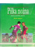 Piłka nożna reguły technika trening