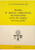 Wiara w Jezusa Chrystusa Na Podstawie  Listu św. Pawła do Galatów