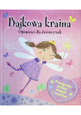 Bajkowa kraina. Opowieści dla dziewczynek