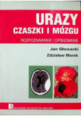 Urazy czaszki i mózgu Rozpoznawanie i opiniowanie