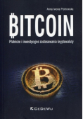 Bitcoin. Płatnicze i inwestycyjne zastosowania kryptowaluty