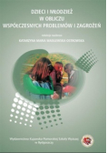 Dzieci i młodzież w obliczu współczesnych problemów i zagrożeń