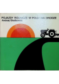 Pojazdy rolnicze w polu i na drodze