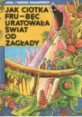 Jak ciotka Fru Bęc uratowała świat od zagłady