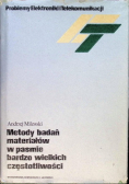 Metody badań materiałów w pasmie bardzo wielkich częstotliwości