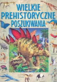 Wielkie prehistoryczne poszukiwania