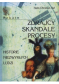 Zdrajcy skandale procesy Historie niezwykłych ludzi