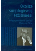 Okolice socjologicznej tożsamości