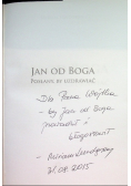 Jan od Boga Posłany, by uzdrawiać