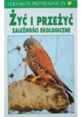 Żyć i przeżyć Zależności ekologiczne