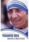 Pragnienie Boga Opowieść o Matce Teresie