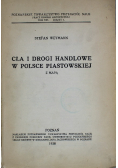 Cła i Droga Handlowe w Polsce Piastowskiej 1938 r