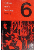 Historia Filmu Polskiego Tom 6