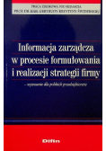 Informacja zarządcza w procesie formułowania i realizacji strategii firmy
