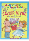 Wolnoć Tomku w swoim domku czyli savoir vivre dla najmłodszych