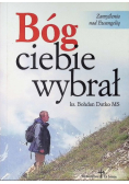 Bóg Ciebie wybrał