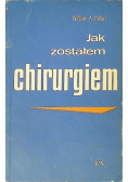 Jak zostałem chirurgiem