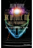 Jak wyzwolić moc twojej podświadomości 52-tygodniowy plan