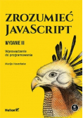 Zrozumieć JavaScript. Wprowadzenie do programowania.