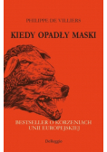Kiedy opadły maski