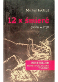 12 razy śmierć Piekło w raju