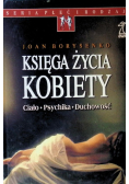 Księga życia kobiety Ciało Psychika Duchowość