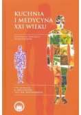 Kuchnia i medycyna XXI wieku