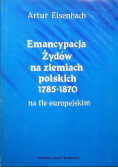 Emancypacja Żydów na ziemiach polskich 1785  - 1870