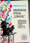 Emigrancka spółka Szmugiel