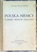 Polska - Niemcy Dziesięć wieków zmagania 1945 r.