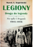 Legiony Droga do legendy Nie tylko I Brygada